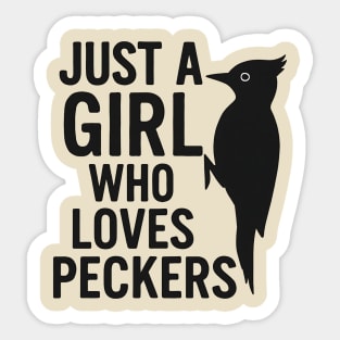 Just a Girl Who Loves Peckers Funny Woodpecker Bird Lover Gift Sticker